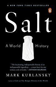 Salt: A World History by Mark Kurlansky