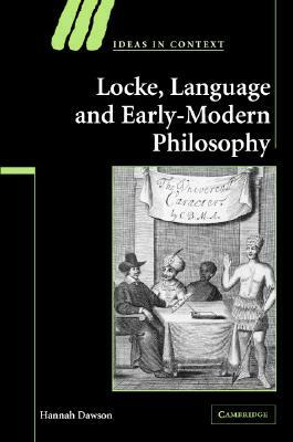 Locke, Language and Early-Modern Philosophy by Hannah Dawson