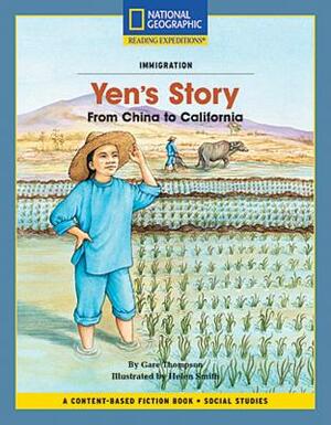 Content-Based Chapter Books Fiction (Social Studies: Immigration): Yen's Story: From China to California by National Geographic Learning