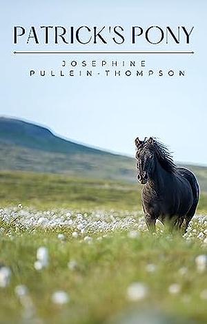 Patrick's Pony  by Josephine Pullein-Thompson