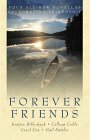 Forever Friends by Carol Cox, Kristin Billerbeck, Gail Sattler, Colleen Coble