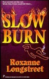 Slow Burn by Roxanne Longstreet