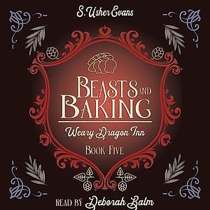 Beasts and Baking by S. Usher Evans