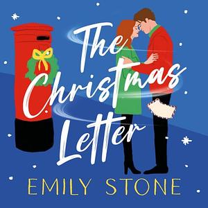 The Christmas Letter by Emily Stone