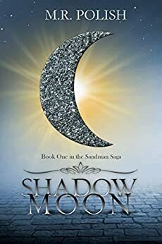 Shadow Moon by M.R. Polish