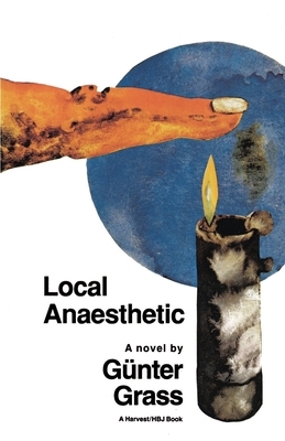 Local Anaesthetic by Günter Grass