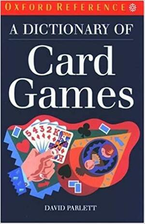 A Dictionary of Card Games by David Parlett