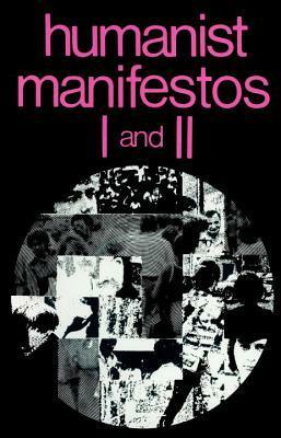 Humanist Manifestos I and II by Paul Kurtz