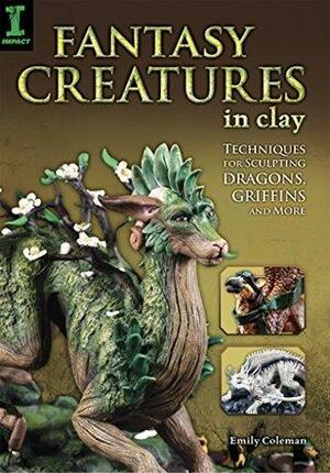 Fantasy Creatures in Clay: Techniques for Sculpting Dragons, Griffins and More by Neal Deschain