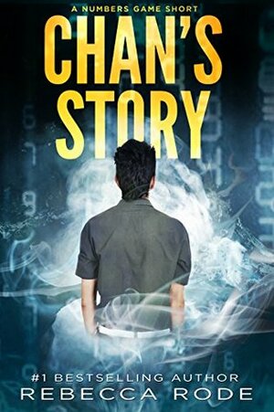Chan's Story by Rebecca Rode