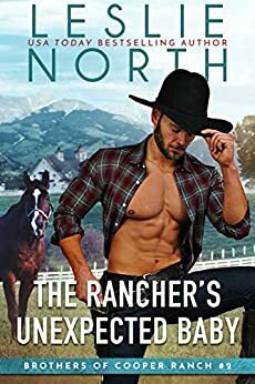 The Rancher's Unexpected Baby by Leslie North