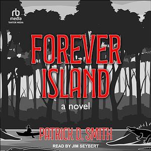 Forever Island by Patrick D. Smith