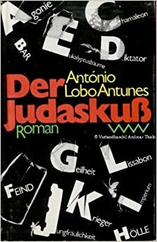 Der Judaskuss by António Lobo Antunes