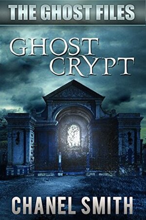 Ghost Crypt by Chanel Smith