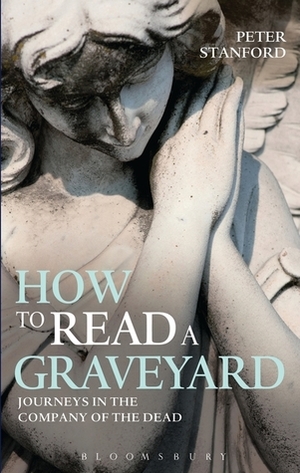 How to Read a Graveyard by Peter Stanford