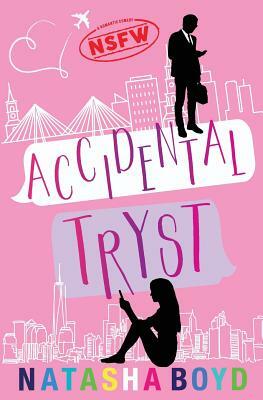 Accidental Tryst by Natasha Boyd