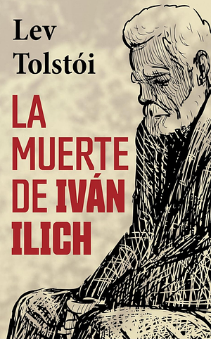 La Muerte de Iván Ilich by Leo Tolstoy