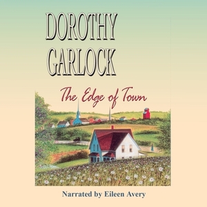 The Edge of Town by Dorothy Garlock