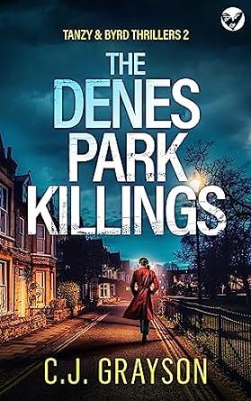 The Denes Park Killings by C.J. Grayson