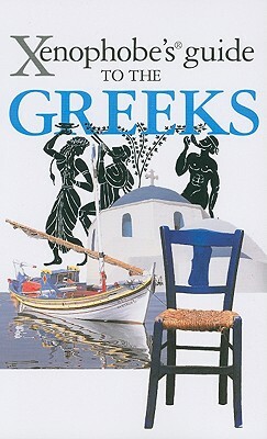 The Xenophobe's Guide to the Greeks by Alexandra Fiada