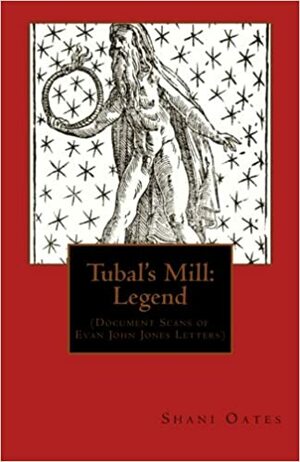 Tubal's Mill: Legend: by Shani Oates