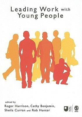 Leading Work with Young People by Roger Harrison