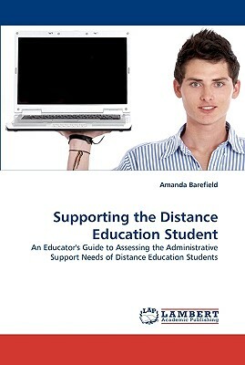 Supporting the Distance Education Student by Amanda Barefield