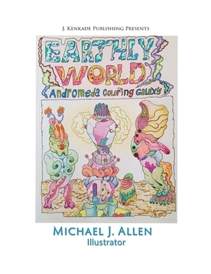 Earthly World by Michael J. Allen