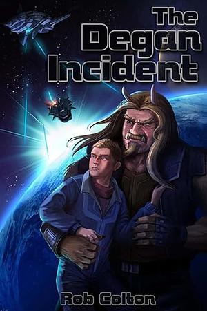 The Degan Incident by Rob Colton