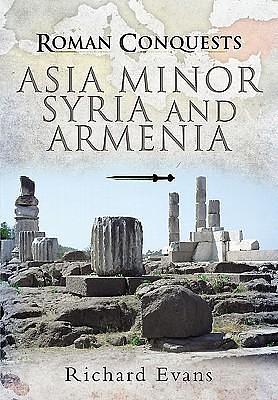 Asia Minor, Syria and Armenia by Richard Evans, Richard Evans