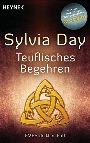 Teuflisches Begehren by Sylvia Day, S.J. Day