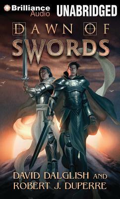 Dawn of Swords by Robert J. Duperre, David Dalglish