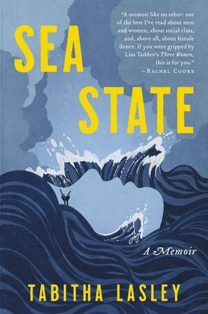 Sea State: A Memoir by Tabitha Lasley