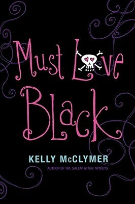 Must Love Black by Kelly McClymer