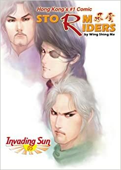 Storm Riders Invading Sun Volume 5 by Wing Shing Ma