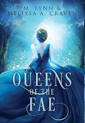 Queens of the Fae: Queens of the Fae: Books 1-3 by M. Lynn