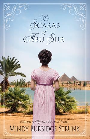 The Scarab of Abu Sur by Mindy Burbidge Strunk