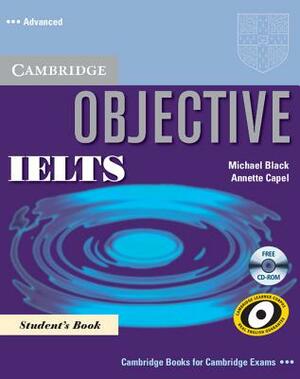 Objective Ielts Advanced Student's Book [With CDROM] by Michael Black, Annette Capel