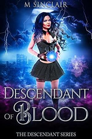 Descendant of Blood by M. Sinclair