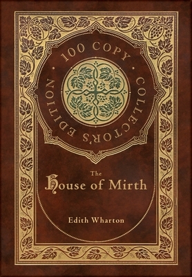 The House of Mirth (100 Copy Collector's Edition) by Edith Wharton