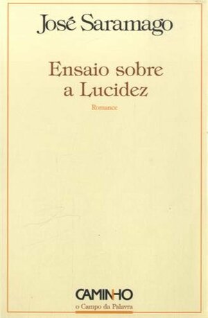 Ensaio sobre a Lucidez by José Saramago