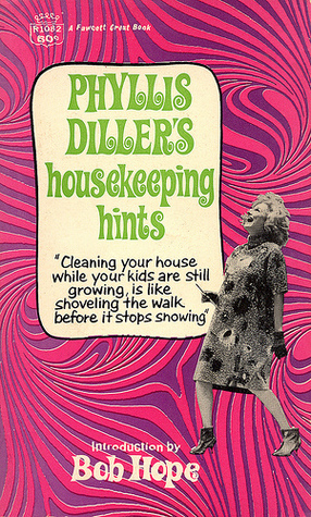Phyllis Diller's Housekeeping Hints by Susan Perl, Phyllis Diller, Bob Hope