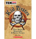 Kid Pirates: Their Battles, Shipwrecks & Narrow Escapes by Allan Zullo