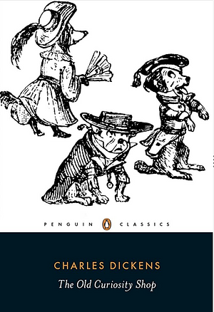 The Old Curiosity Shop by Charles Dickens