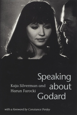 Speaking about Godard by Kaja Silverman, Harun Farocki