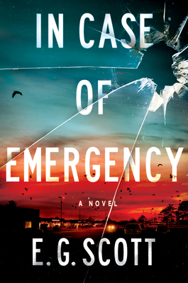 In Case of Emergency by E. G. Scott