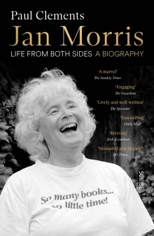 Jan Morris: Life from Both Sides by Paul Clements