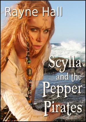 Scylla and the Pepper Pirates by Rayne Hall