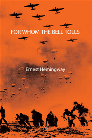 For Whom the Bell Tolls by Ernest Hemingway