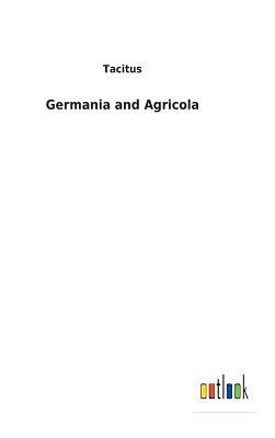 Germania and Agricola by Tacitus